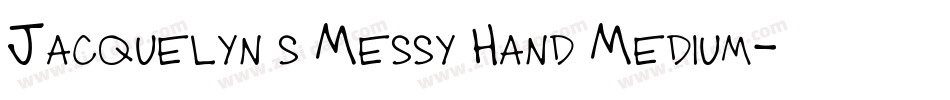 Jacquelyn s Messy Hand Medium字体转换